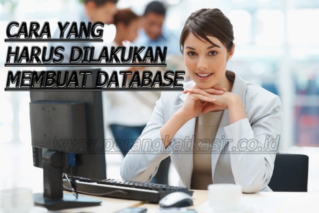 Cara Yang Harus Dilakukan Membuat Database 