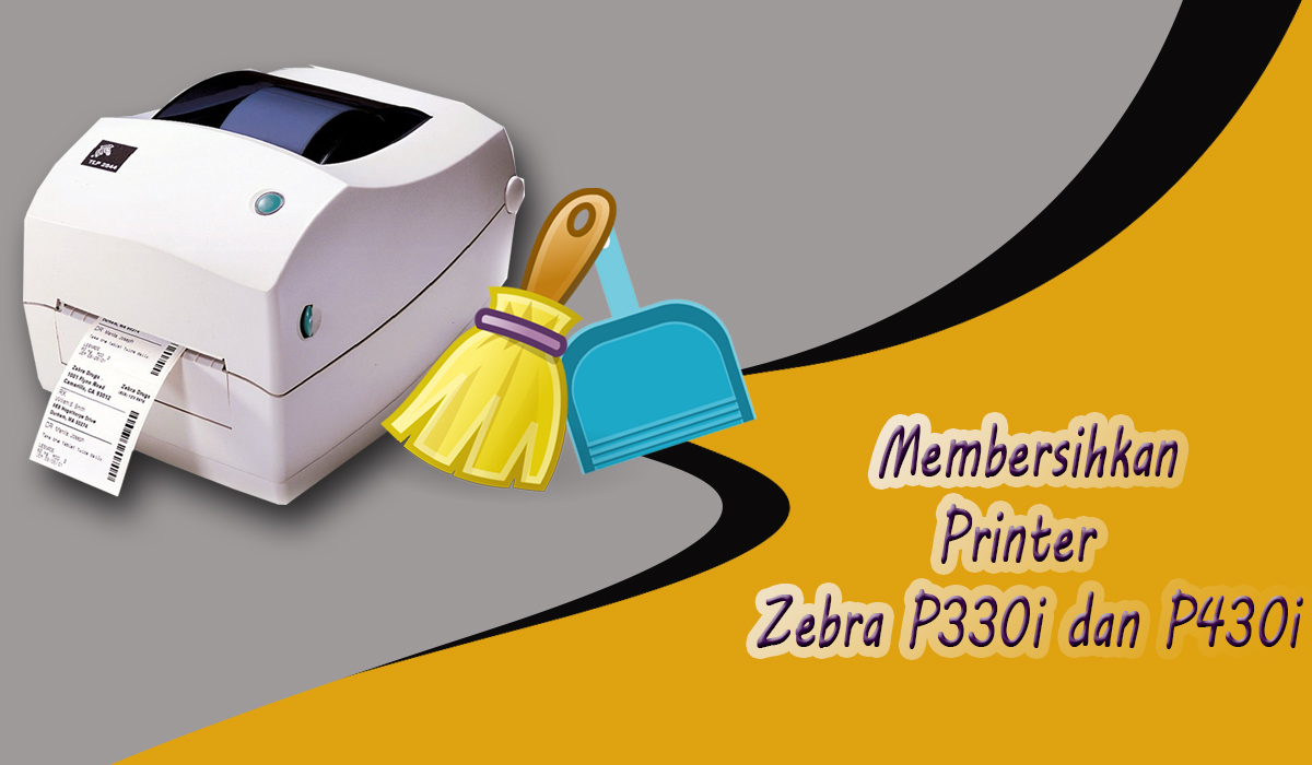Cara Membersihkan printer Zebra P330i dan P430i