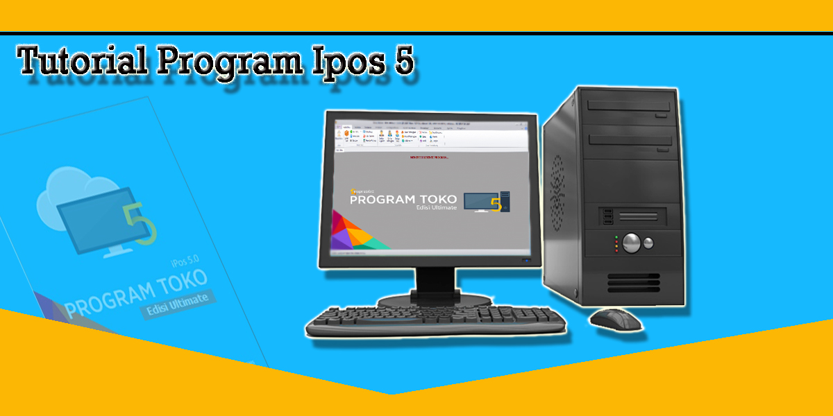 Tutorial Program Ipos 5 Tutorial Program Ipos 5