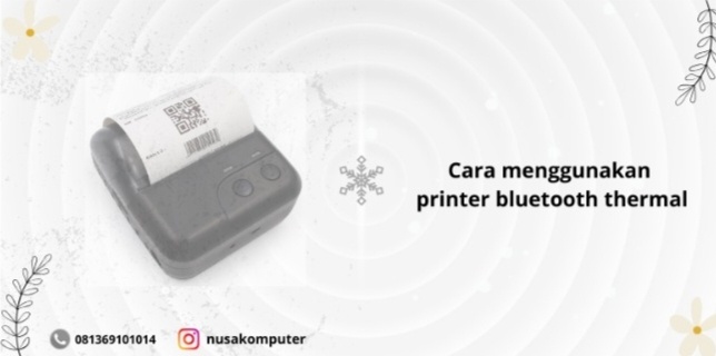 Cara Menggunakan Printer Bluetooth Thermal